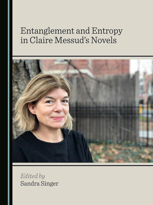 cover image of Entanglement and Entropy in Claire Messud's Novels